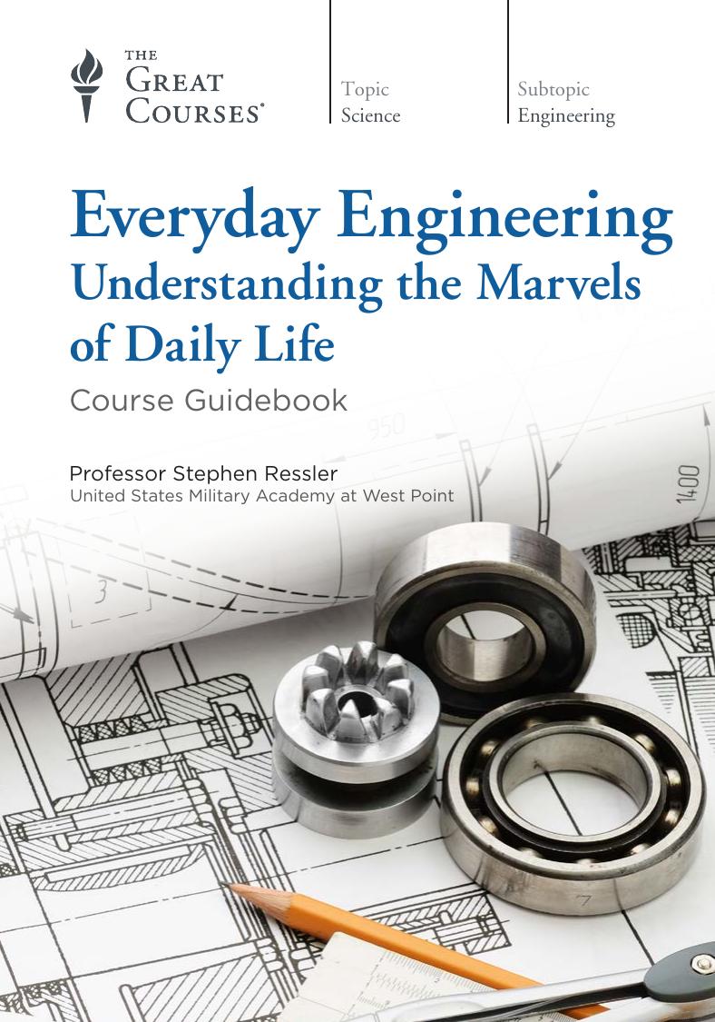 Everyday Engineering: Understanding the Marvels of Daily Life by Stephen Ressler