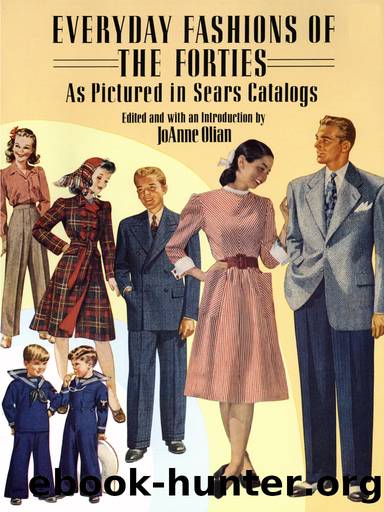 Everyday Fashions of the Forties As Pictured in Sears Catalogs by JoAnne Olian