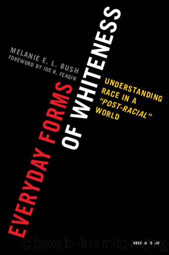 Everyday Forms of Whiteness by Bush Melanie E. L.; Feagin Joe R.;