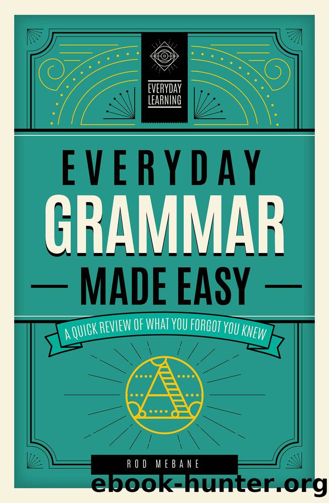 Everyday Grammar Made Easy by Rod Mebane