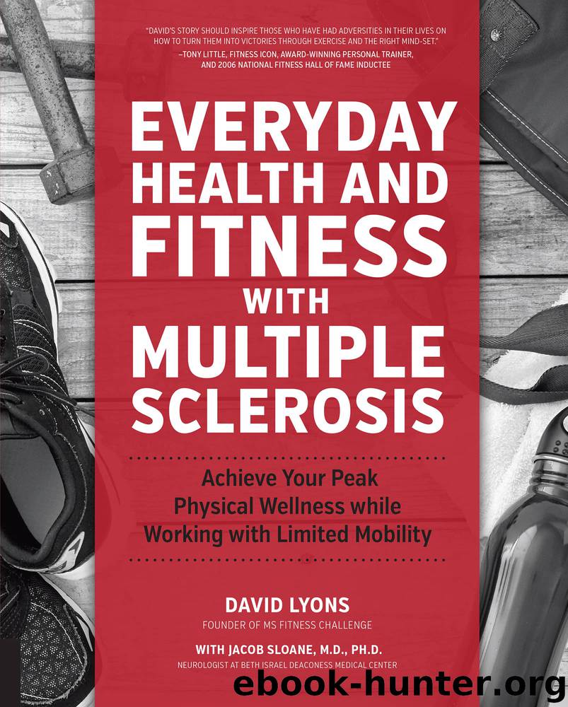 Everyday Health and Fitness with Multiple Sclerosis by David Lyons