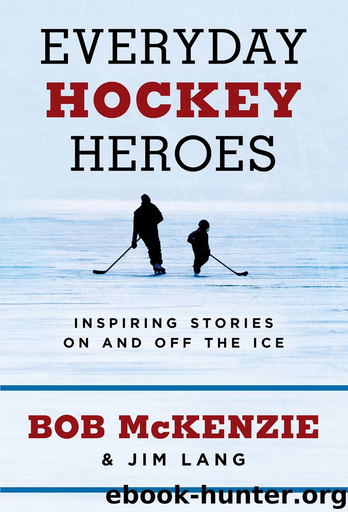 Everyday Hockey Heroes by Bob McKenzie & Jim Lang