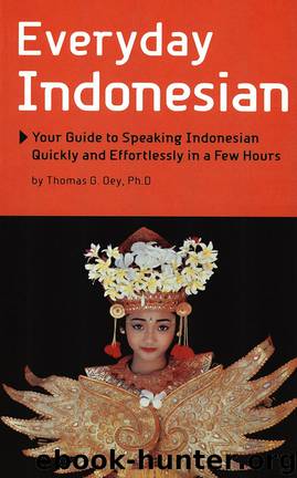 Everyday Indonesian by Thomas G. Oey Ph.D
