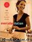 Everyday Italian: 125 Simple and Delicious Recipes by Laurentiis Giada de