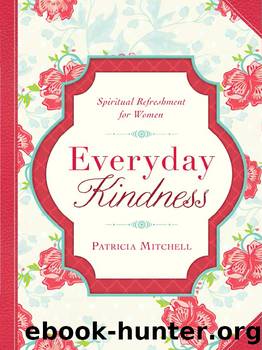 Everyday Kindness by Patricia Mitchell
