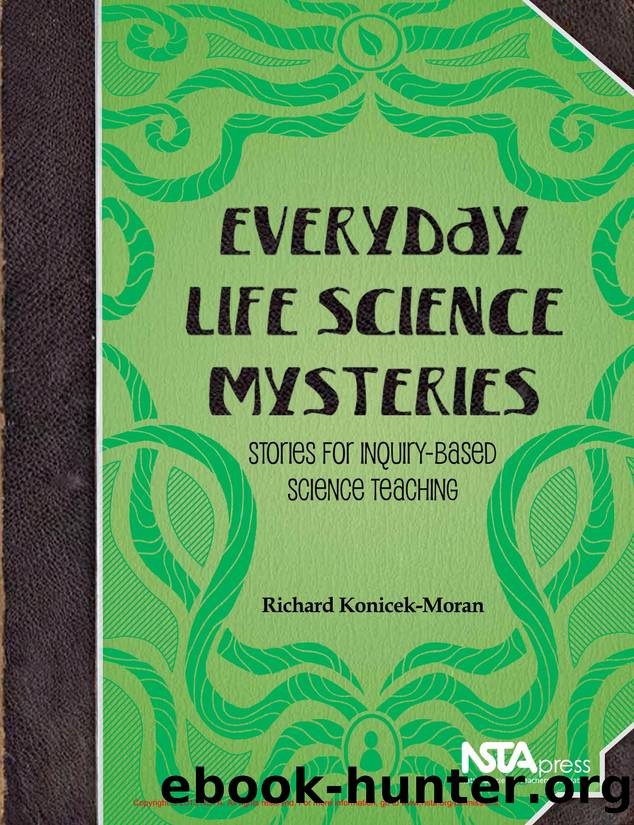 Everyday Life Science Mysteries : Stories for Inquiry-Based Science Teaching by Richard Konicek-Moran