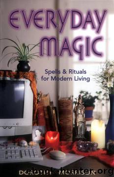 Everyday Magic: Spells & Rituals for Modern Living by Dorothy Morrison