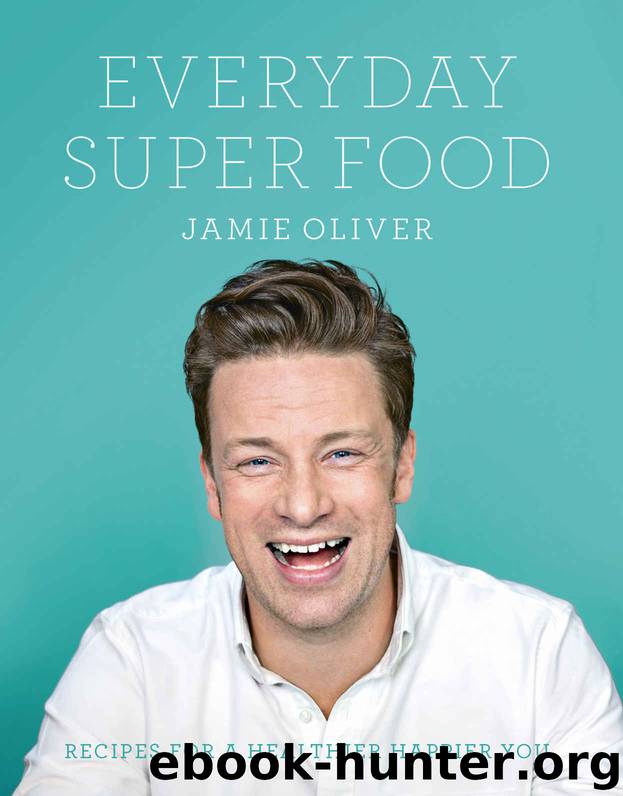 Everyday Super Food by Oliver Jamie