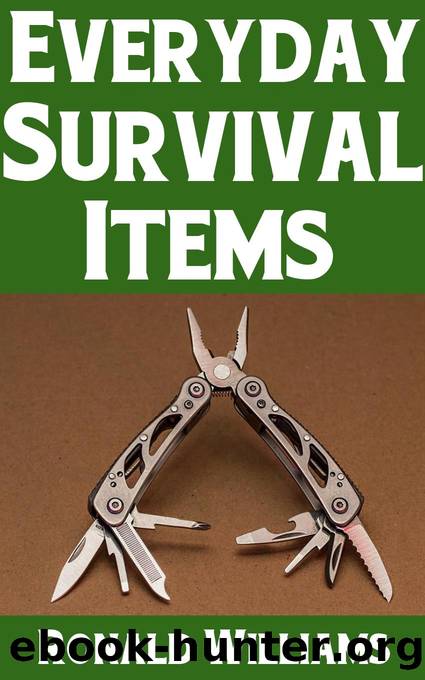 Everyday Survival Items by Williams Ronald