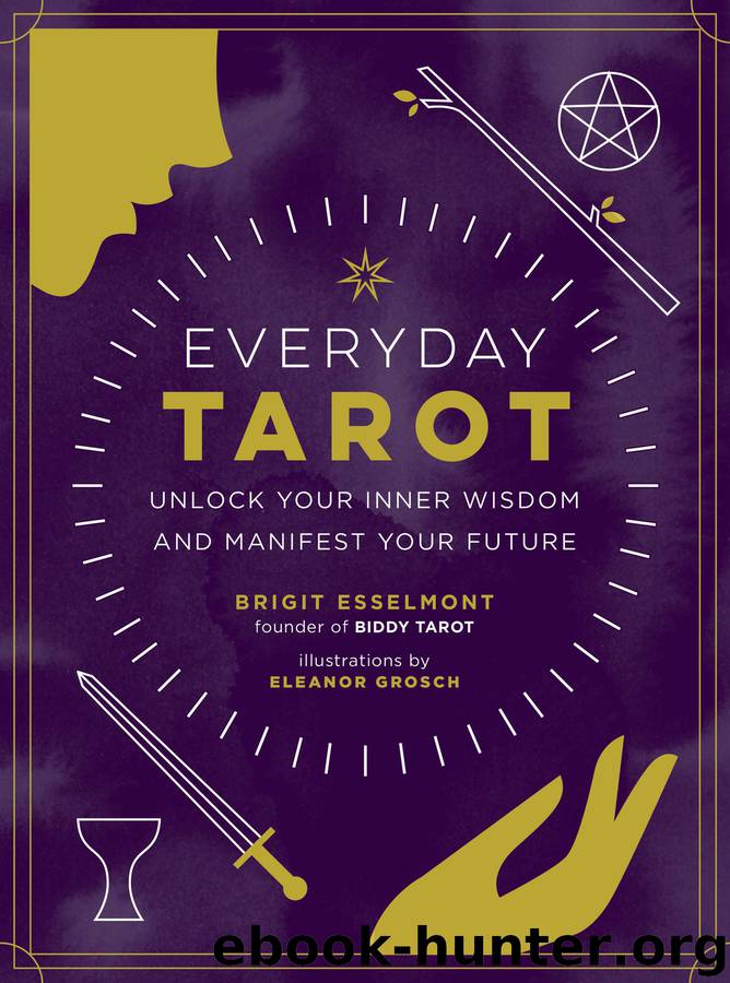 Everyday Tarot by Brigit Esselmont & Eleanor Grosch