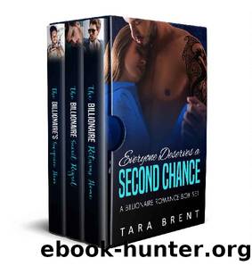 Everyone Deserves a Second Chance_A Billionaire Romance Box Set by Tara Brent