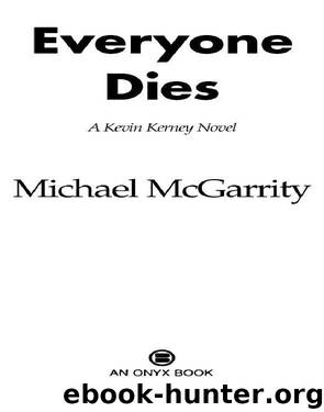 Everyone Dies by Michael Mcgarrity