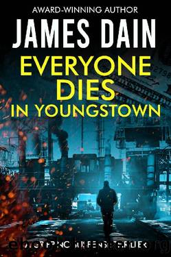 Everyone Dies in Youngstown: A Gripping Suspense Thriller by James Dain