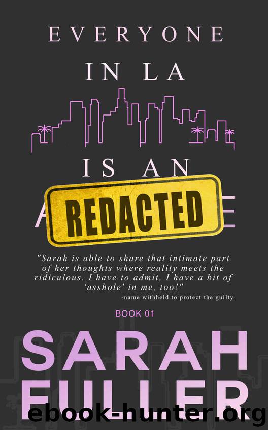 Everyone In LA is an REDACTED by Sarah Fuller