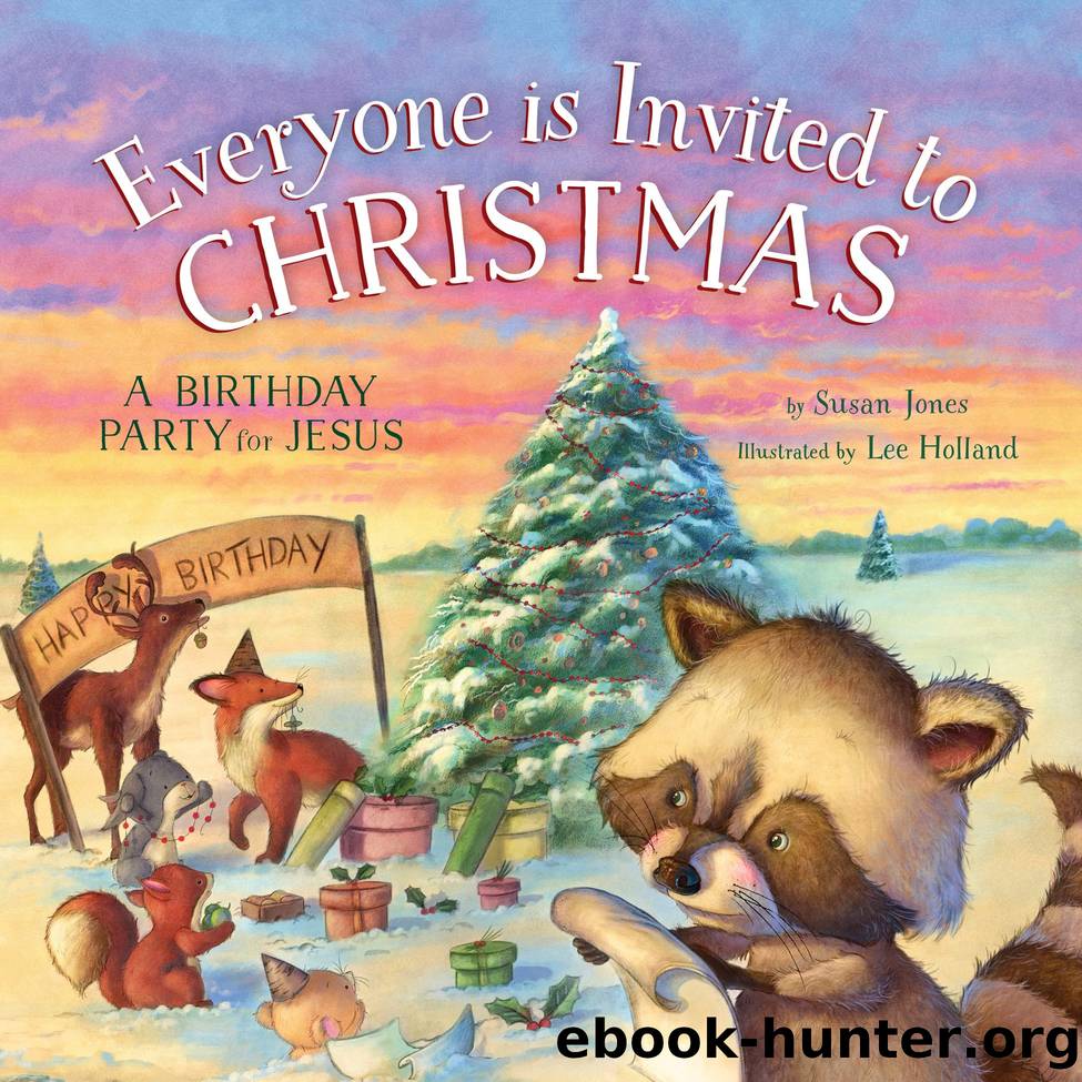 Everyone Is Invited to Christmas by Susan Jones