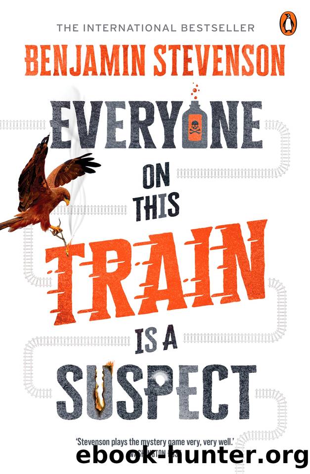 Everyone On This Train Is A Suspect by Benjamin Stevenson