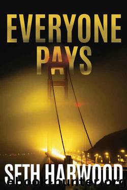 Everyone Pays by Seth Harwood