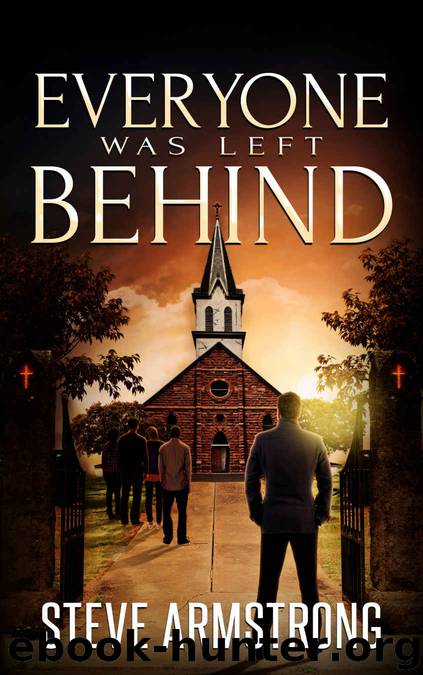 Everyone Was Left Behind by Steve Armstrong