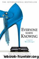 Everyone Worth Knowing by Lauren Weisberger