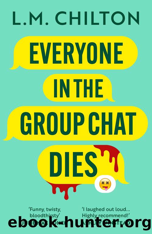 Everyone in the Group Chat Dies by L.M. Chilton