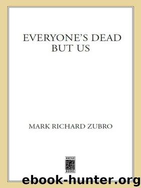 Everyone's Dead But Us by Zubro Mark Richard