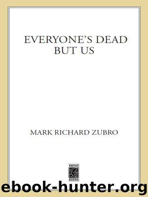 Everyone's Dead but Us by Mark Richard Zubro