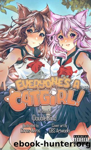 Everyone's a Catgirl!: Volume One - A LitRPG Isekai Adventure by DoubleBlind & Catherine LaCroix