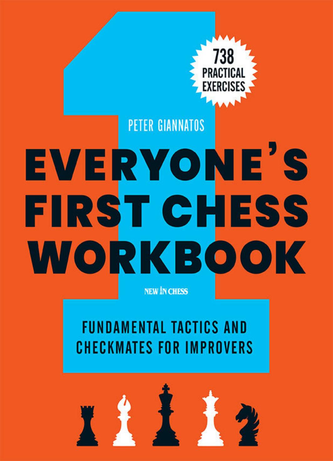 Everyoneâs First Chess Workbook by Unknown