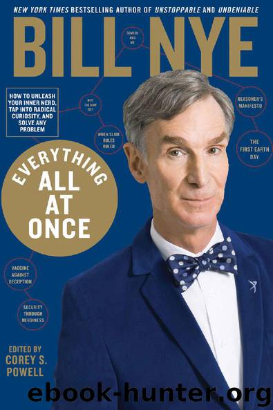 Everything All at Once: How to unleash your inner nerd, tap into radical curiosity, and solve any problem by Bill Nye & Corey S. Powell