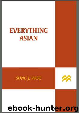 Everything Asian: A Novel by Sung J. Woo