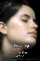 Everything Beautiful in the World by Lisa Levchuk