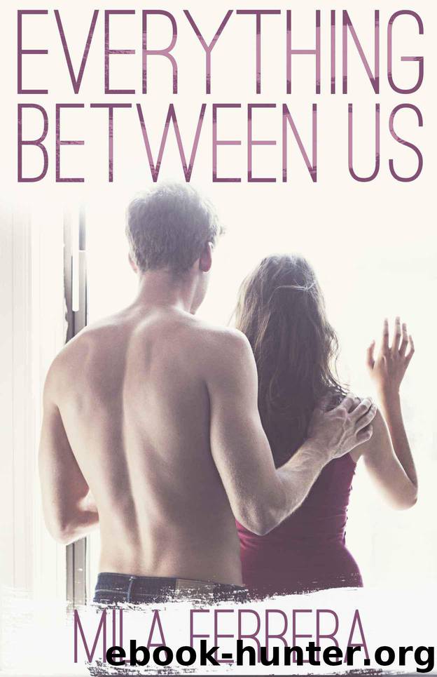 Everything Between Us by Ferrera Mila