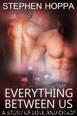 Everything Between Us by Stephen Hoppa
