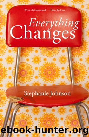 Everything Changes by Stephanie Johnson