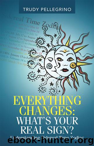 Everything Changes by Trudy Pellegrino