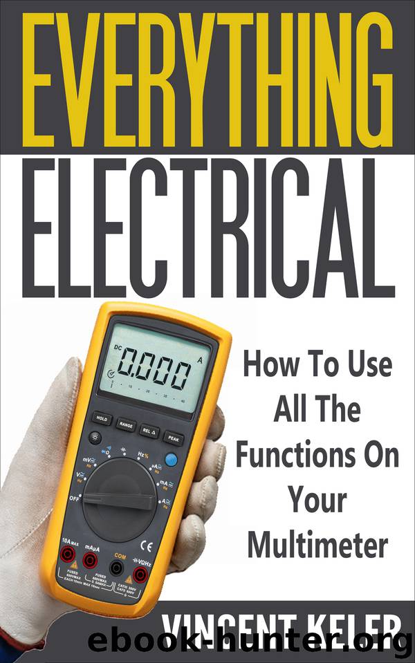 Everything Electrical How To Use All The Functions On Your Multimeter by Keler Vincent