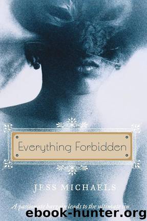 Everything Forbidden by Jess Michaels