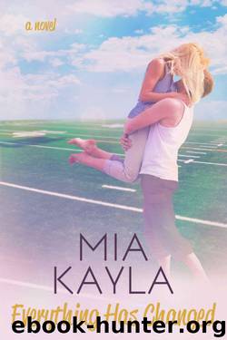 Everything Has Changed by Mia Kayla