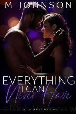 Everything I Can Never Have (Age & Innocence Book 2) by M Johnson