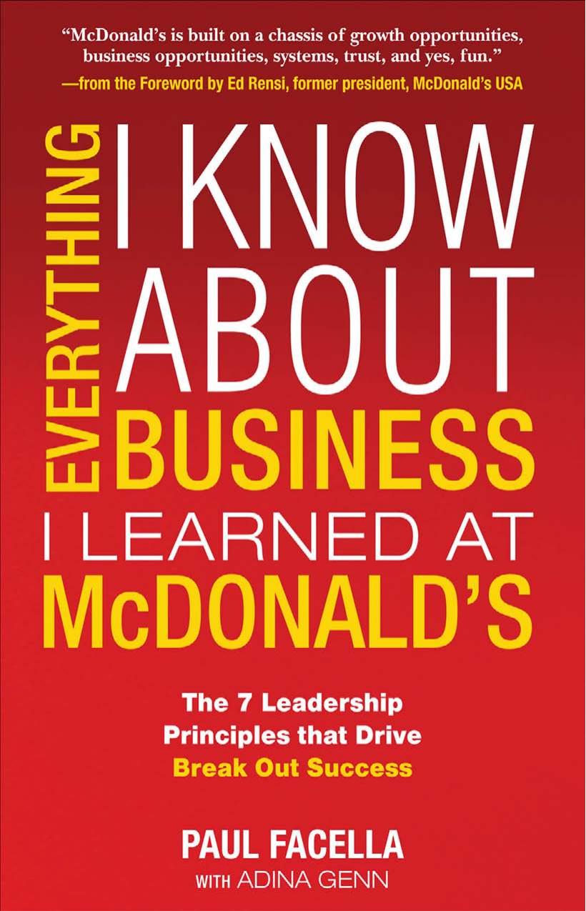 Everything I Know About Business I Learned at McDonald's: The 7 Leadership Principles that Drive Break Out Success (repost) by Paul Facella Adina Genn