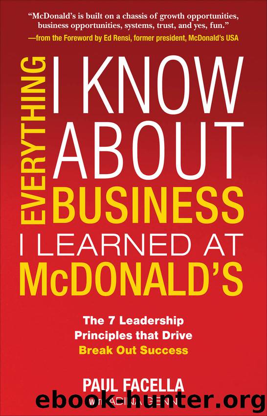 Everything I Know About Business I Learned at McDonalds by Paul Facella Adina Genn