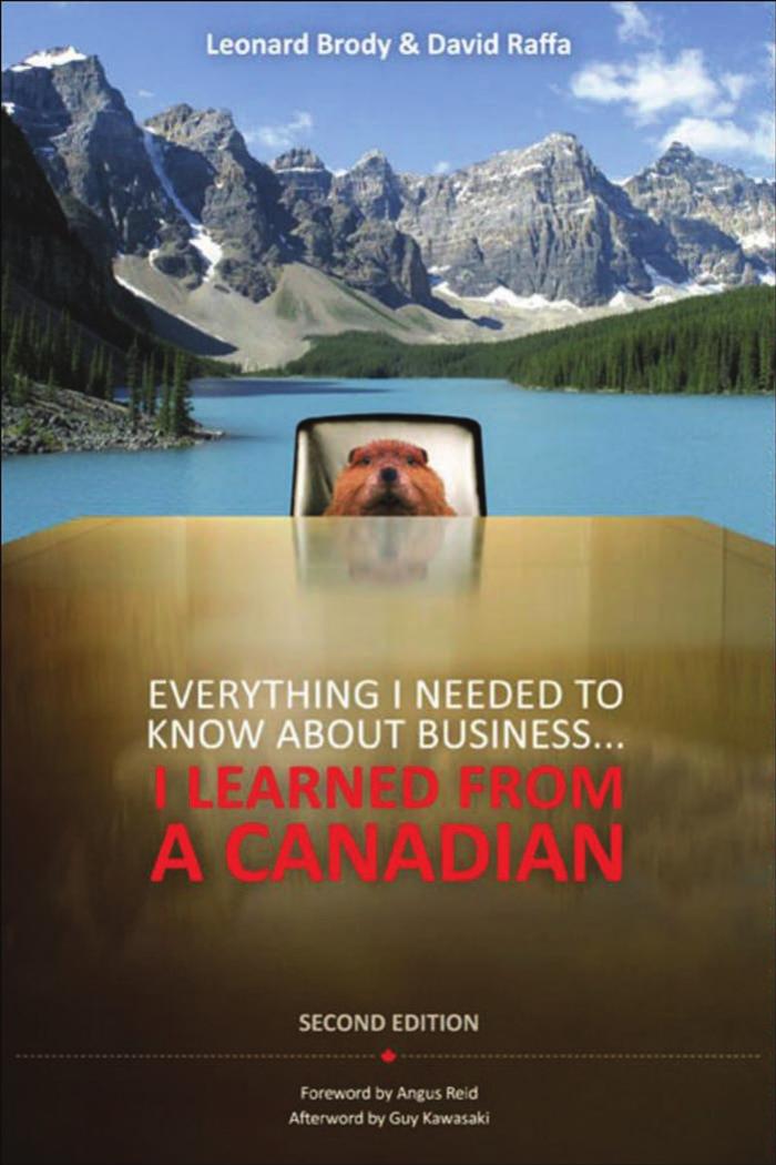 Everything I Needed to Know About Business...I Learned from a Canadian 2nd Edition by Leonard Brody David Raffa