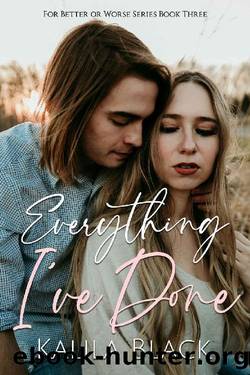 Everything I've Done by Kalila Black