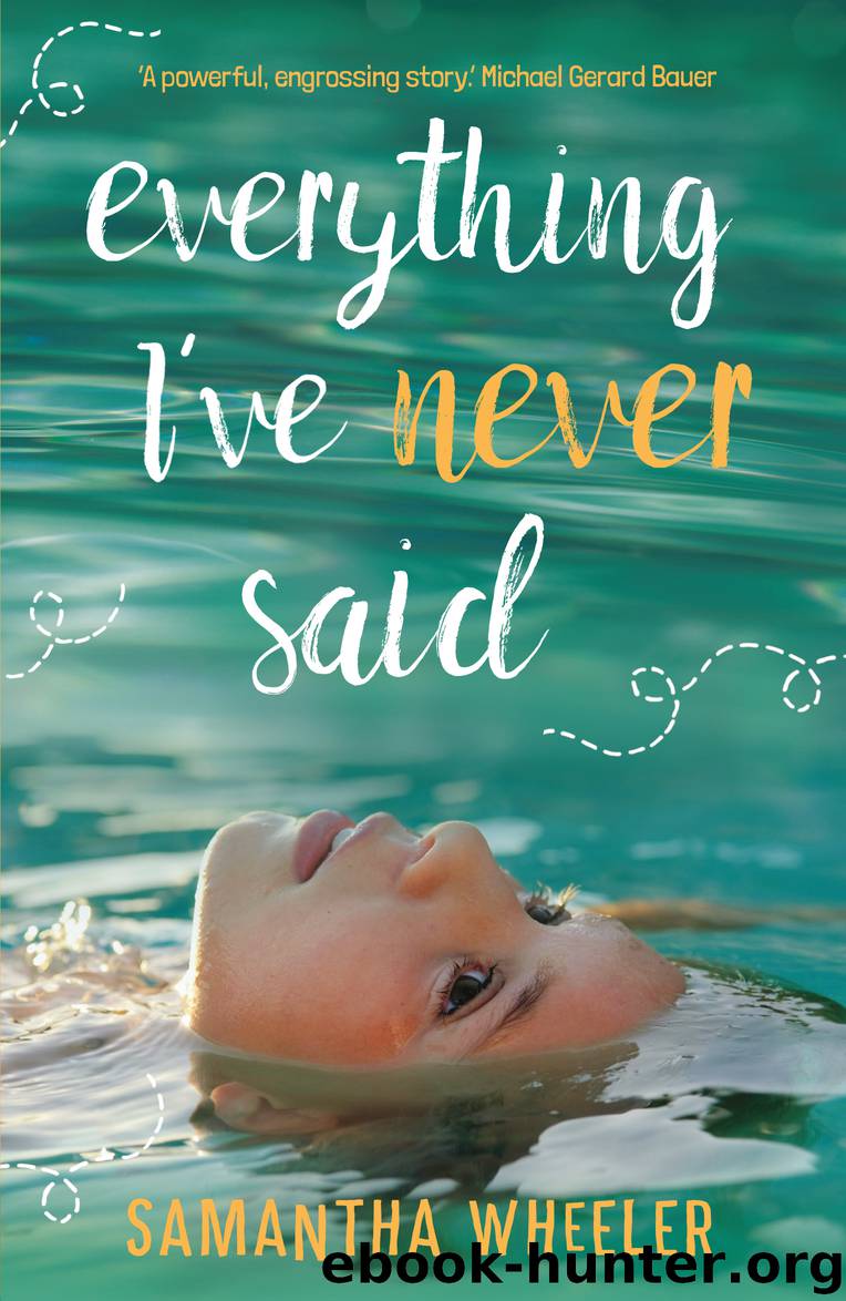 Everything I've Never Said by Wheeler Samantha;