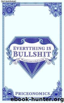 Everything Is Bullshit: The Greatest Scams on Earth Revealed by Zachary Crockett