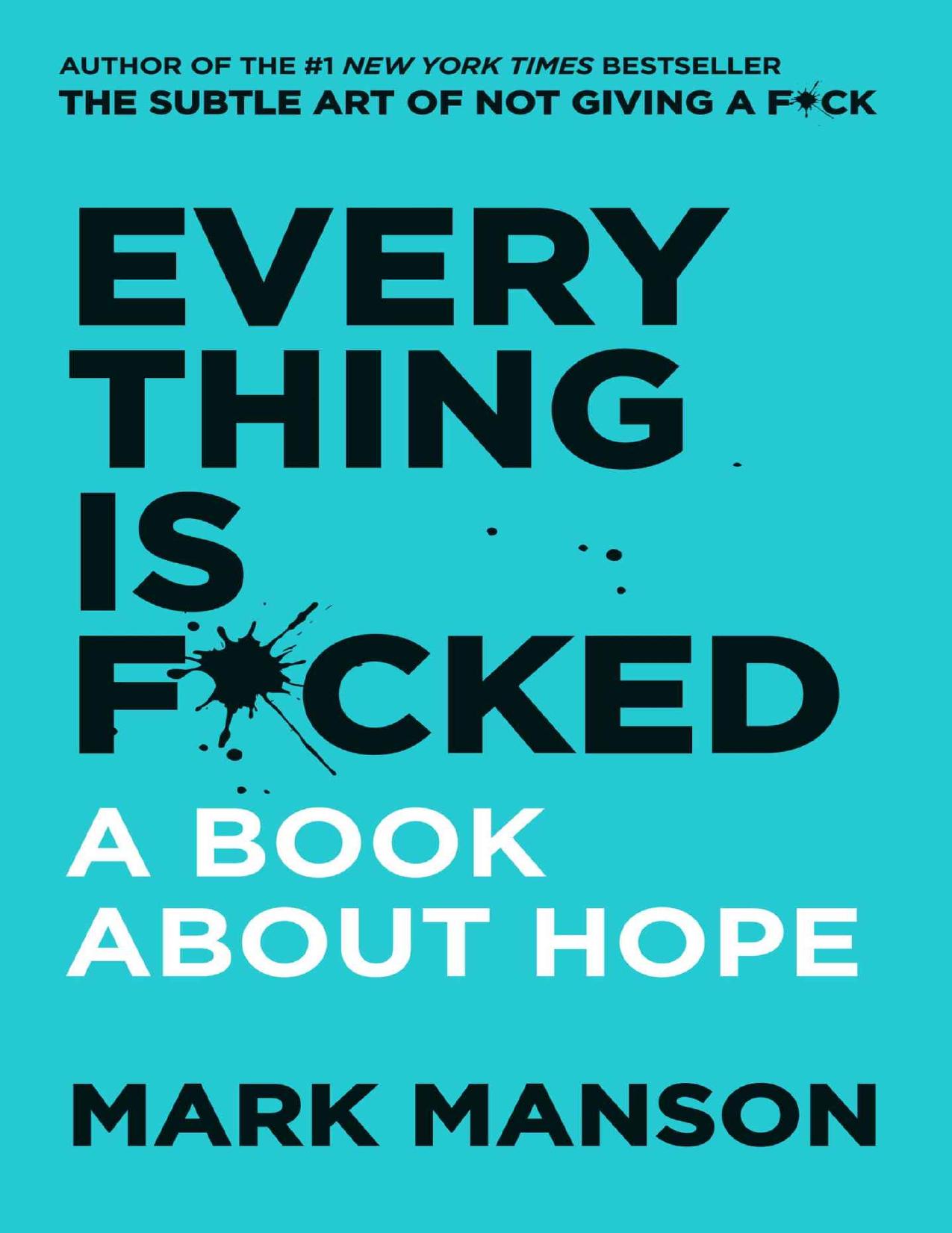 Everything Is F*cked: A Book About Hope by Manson Mark
