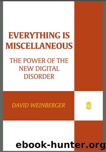Everything Is Miscellaneous by David Weinberger