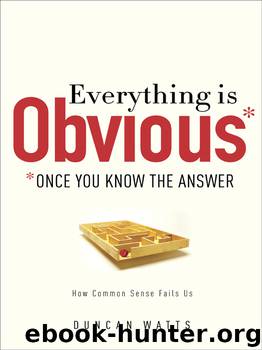 Everything Is Obvious by Duncan J. Watts
