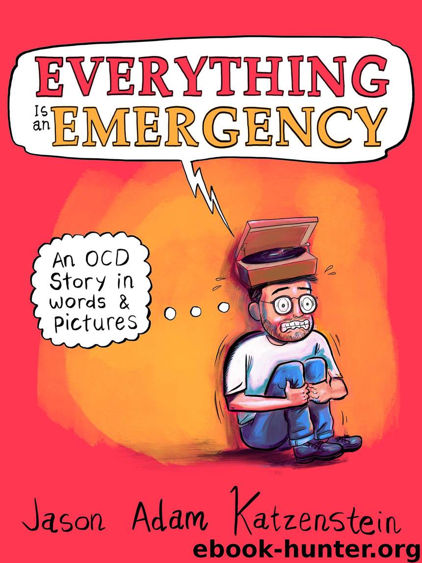 Everything Is an Emergency by Jason Adam Katzenstein