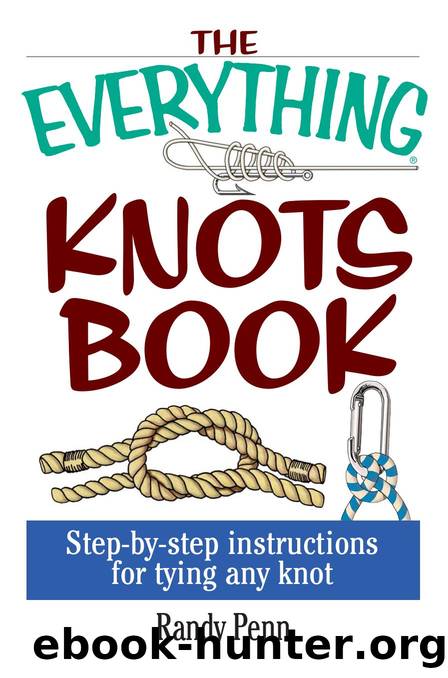 Everything Knots Book : Step-By-Step Instructions for Tying Any Knot by Penn & Randy(Author)